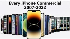 Every iPhone Commercial | 2007 - 2022