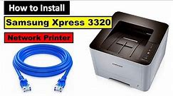 How to Install Samsung ProXpress M3320 Network Printer🖨️