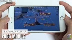 iPhone 6s Plus test game PUBG Mobile 2024 Update