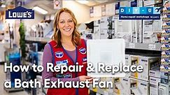 How to Repair & Replace a Bath Exhaust Fan | DIY-U by Lowe's