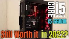 Intel i5-6600K Gaming Review Still Worth it in 2022? 4 Cores
