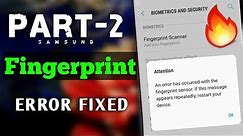 Samsung Fingerprint Scanner Not Working, How To Fix an Error Fingerprint Sensor is Not Responding
