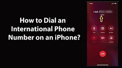 How to Dial an International Phone Number on an iPhone?