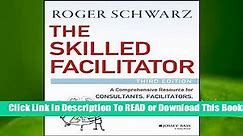 [Read] The Skilled Facilitator: A Comprehensive Resource for Consultants, Facilitators, Coaches, - video Dailymotion
