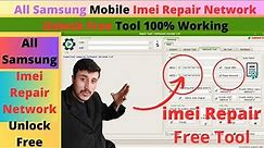 All Samsung Mobile Imei Repair Network Unlock Free Tool 100% Working 2023