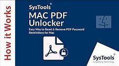 SysTools PDF Unlocker for Mac OS X - Unlocks PDF Password & Restrictions