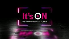 T-Mobile - It's on! Tune in for our next Un-carrier move now!