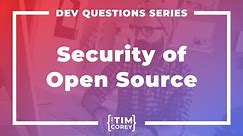Is Open Source More Secure Than Closed Source?