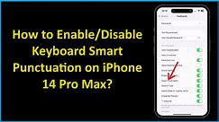 How to Enable/Disable Keyboard Smart Punctuation on iPhone 14 Pro Max? - video Dailymotion