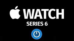 How to Turn Off Apple Watch Series 6