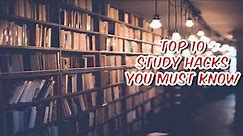 Top 10 Study Hacks you should definitely know || Study tips and tricks || Top 10 tips to study !!!