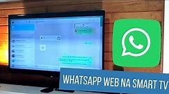 Aprenda como usar o Whatsapp Web na sua TV, QUALQUER UMA