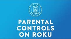 Sling TV: Enable Parental Controls - Roku