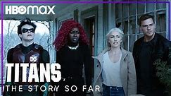 Titans | Everything Leading Up to Season 3 | HBO Max