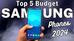 Top 5 : Best Samsung Budget Phones 2024