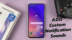 How To Add Custom Notification Sounds On Samsung Galaxy A54 5G