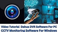 How to Install & Configure Dahua DVR Software For PC CMS On Windows OS?
