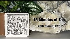 15 Minutes of Zen! Beginner Zentangle© method!