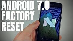 How to Factory Reset Your Android Phone - Android 7.0 Nougat Tutorial