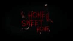 Home Sweet Home | Official Trailer