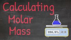 Chemistry - how to calculate molar mass!