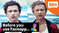 What You Should Know Before Using FaceApp - Today's Biggest News
