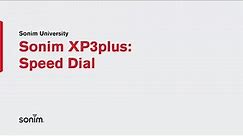 Sonim XP3plus - Speed Dial