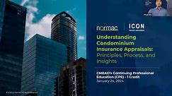 ICON x Normac - Understanding Condominium Insurance Appraisals: Principles, Process, and Insights
