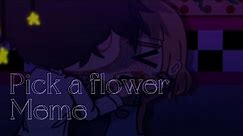 Pick a Flower | FNaF Gacha Meme| sub special :))