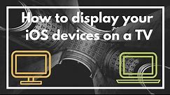 How to display your screen, play movies from iPhone or iPad on a TV