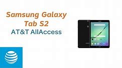 AT&T AllAccess on the Samsung Galaxy Tab S2 | AT&T