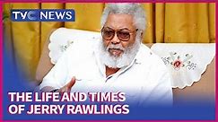 Jerry Rawlings: The Life And Times Of The Former Ghanaian President