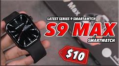 Cheap Apple Watch Replica in $10 - S9 Max Smartwatch FULL REVIEW! 🔥