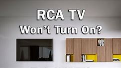 RCA TV Won't Turn On? How to Quickly Fix It...