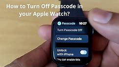 How to Turn Off Passcode in your Apple Watch?