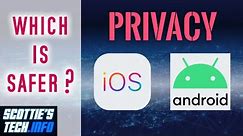 Android vs iOS: Which is better for privacy?