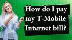 How do I pay my T-Mobile Internet bill?