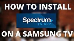 How To Install Spectrum TV App on Samsung Smart TV