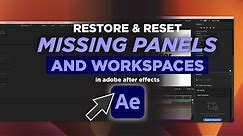 After Effects: Reset & Restore Missing Panels & Workspaces | Adobe After Effects Tutorial