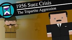The 1956 Suez Crisis: History Matters (Short Animated Documentary)
