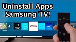 How to Delete Apps on Samsung Smart TV!