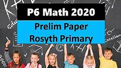 P6 Math Prelim 2020 Rosyth Primary #02042021