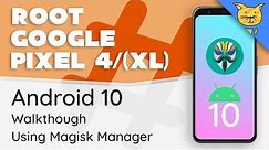 How to Root Google Pixel 4 & 4 XL on Android 10 [Walkthrough]