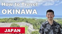 Okinawa Travel Guide - Explore Japan's Hidden Gem Island Okinawa