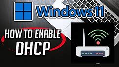 How to Enable DHCP In Windows 11 - [Tutorial]