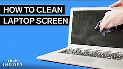 How To Clean A Laptop Screen
