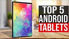 Top 5 Best Android Tablets 2021