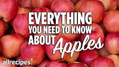 Everything You Need to Know About Apples | Tips for Baking an Apple Pie | You Can Cook That