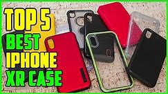 TOP 5 Best iPhone XR Case 2023