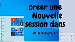 Comment créer une Nouvelle session dans Windows 10